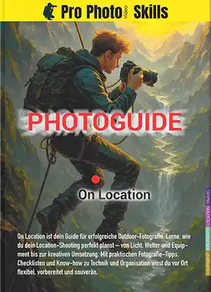 Photoguide On Location von ProPhotoSkills Guide für Outdoor Fotografie, Reisen, Planung und professionelle Shootings vor Ort